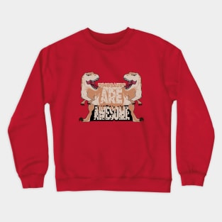 Dinosaurs Are Awesome Crewneck Sweatshirt